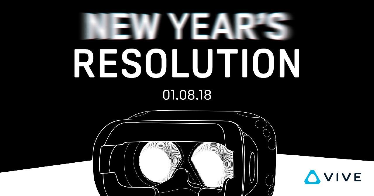 HTC Vive Newyearsresolution 2018