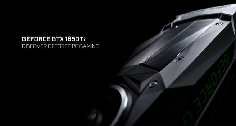 GeForce GTX 1650 Ti GeForce GTX 1650 Ti