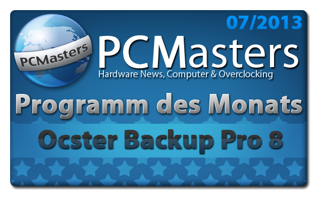 Programm des Monats Juli 2013 - Ocster Backup Pro 8 Programm des Monats Juli 2013 - Ocster Backup Pro 8