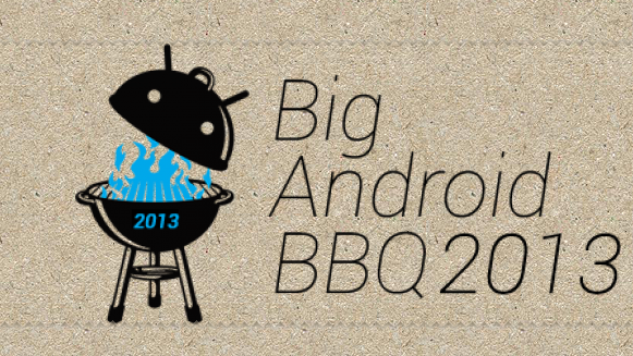Big Android BBQ 2013  Bild © Big Android BBQ 